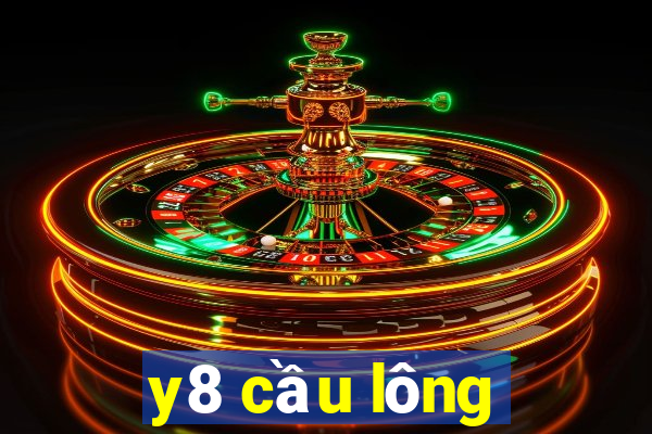 y8 cầu lông