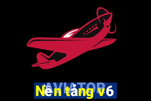 Nền tảng v6