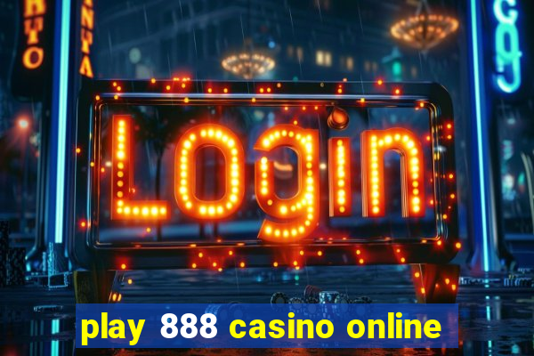 play 888 casino online