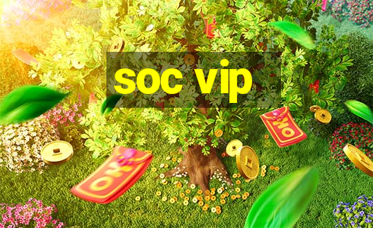 soc vip