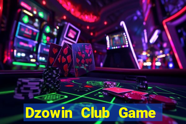 Dzowin Club Game Bài 567