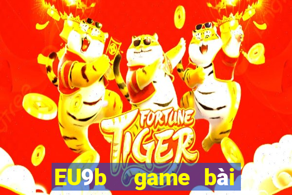 EU9b  game bài hội tụ