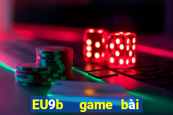 EU9b  game bài hội tụ