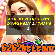 xổ số kiến thiết bình dương ngày 24 tháng 2