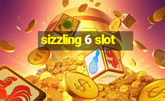 sizzling 6 slot