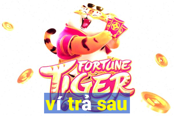 ví trả sau