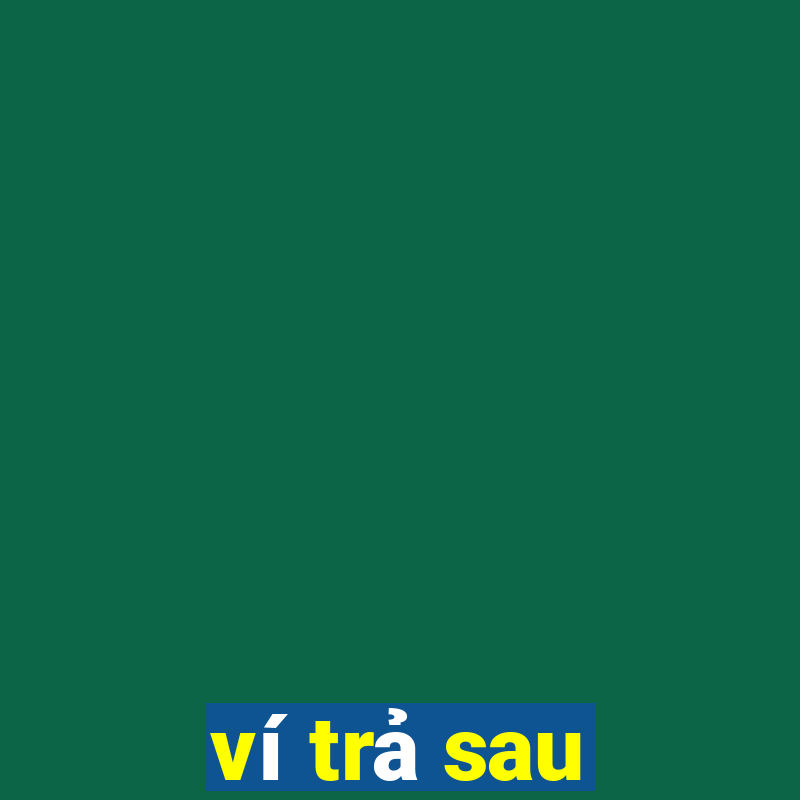 ví trả sau