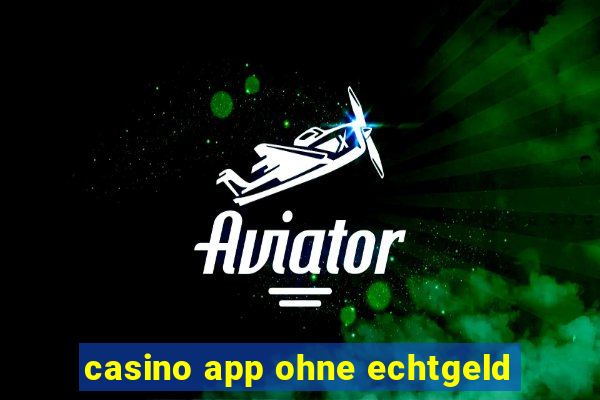 casino app ohne echtgeld