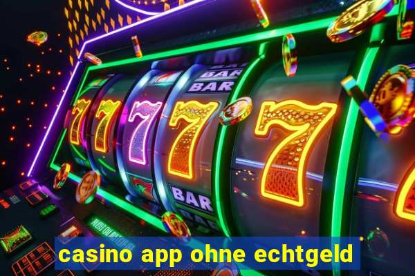 casino app ohne echtgeld