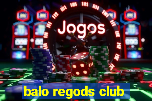 balo regods club