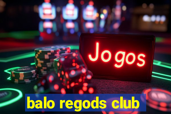 balo regods club