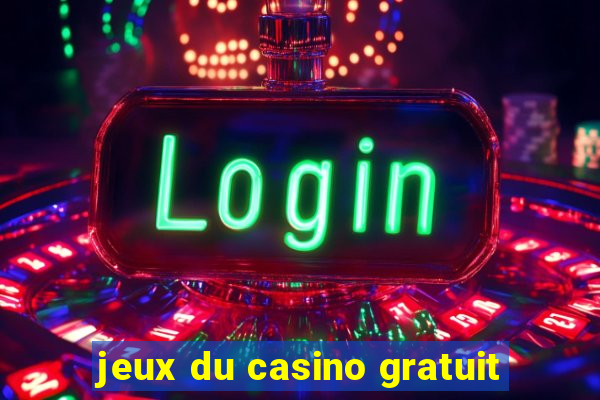 jeux du casino gratuit