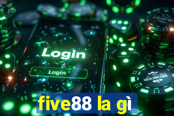 five88 la gì