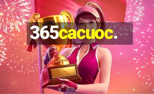 365cacuoc.