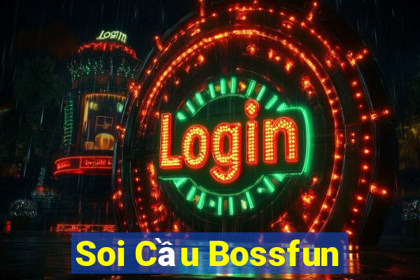 Soi Cầu Bossfun