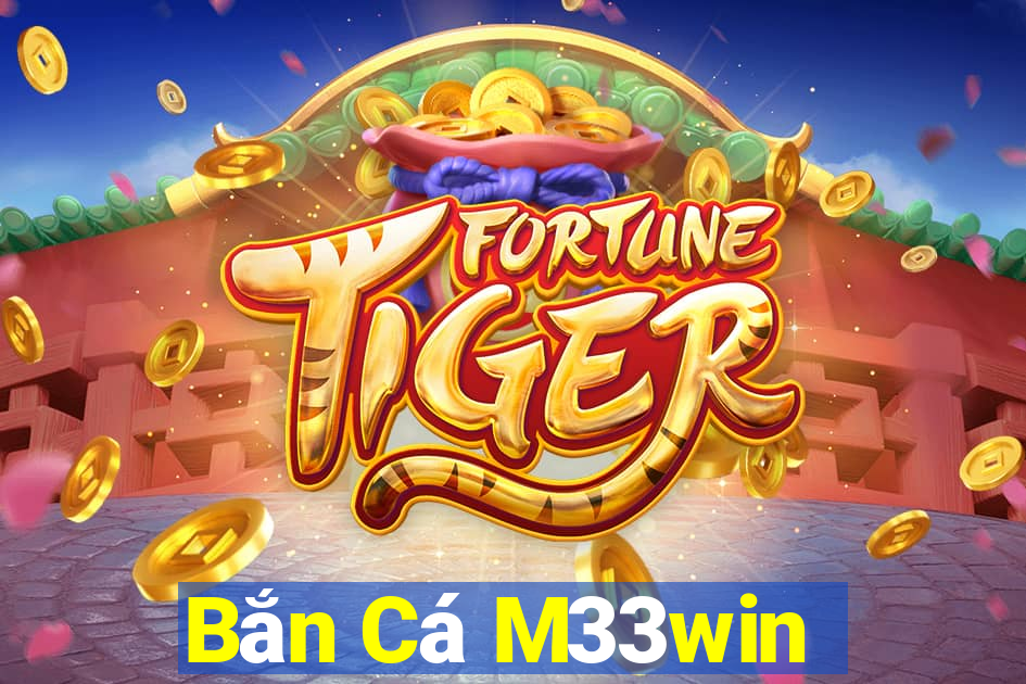 Bắn Cá M33win