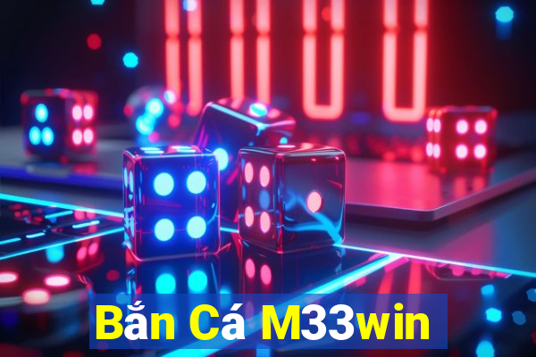 Bắn Cá M33win