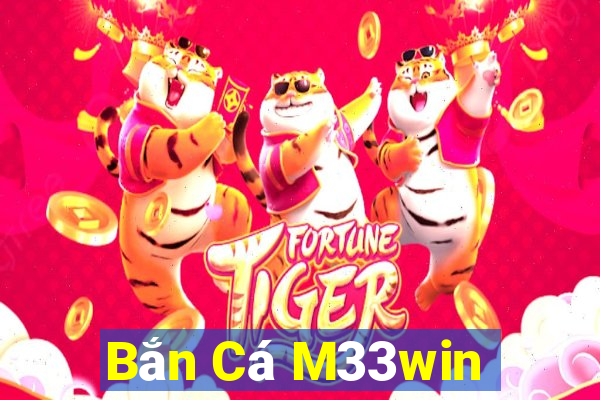 Bắn Cá M33win