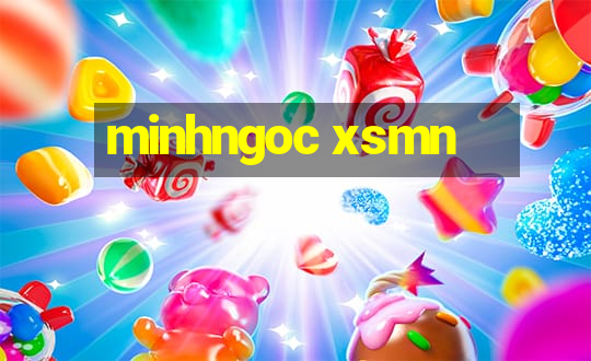 minhngoc xsmn