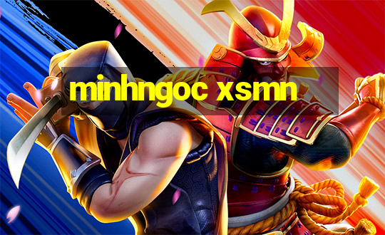 minhngoc xsmn