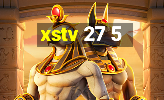 xstv 27 5