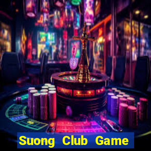 Suong Club Game Bài E168