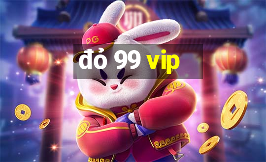 đỏ 99 vip