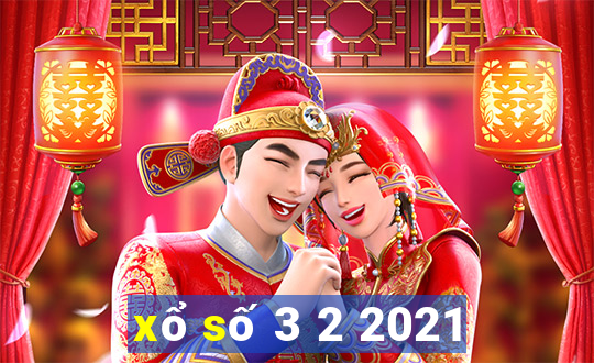 xổ số 3 2 2021