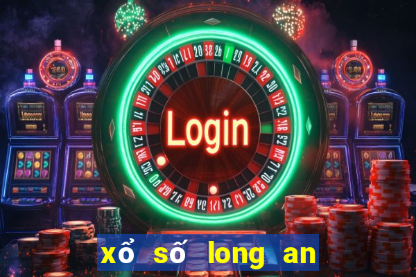 xổ số long an 4 tháng 2