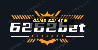 Game Bài 4tw