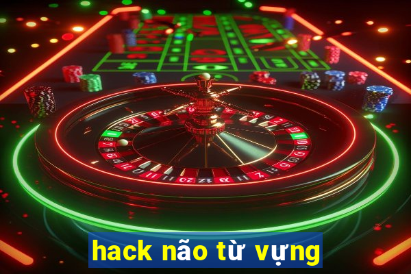 hack não từ vựng