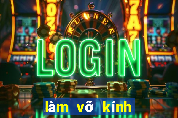 làm vỡ kính đánh con gì