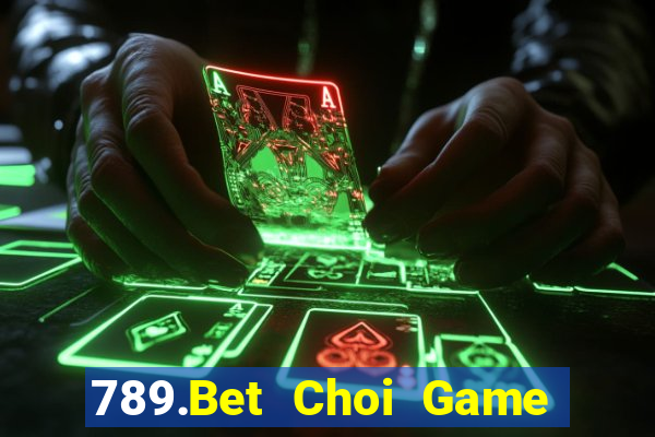 789.Bet Choi Game Đánh Bài