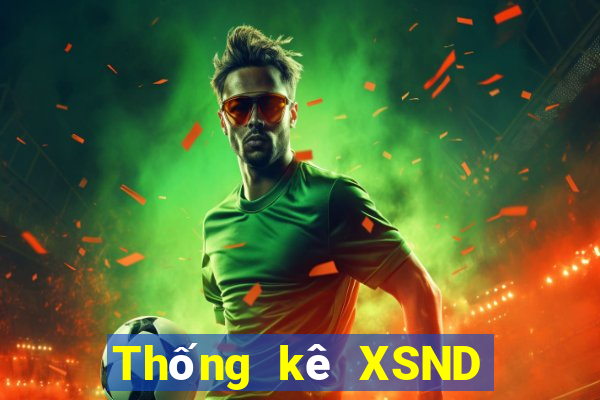 Thống kê XSND ngày 10