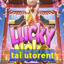 tai utorent