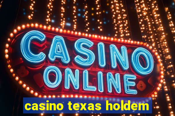 casino texas holdem