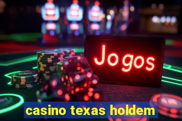 casino texas holdem