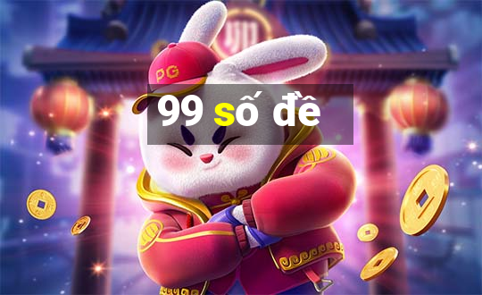 99 số đề