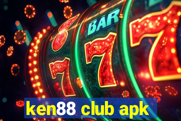 ken88 club apk