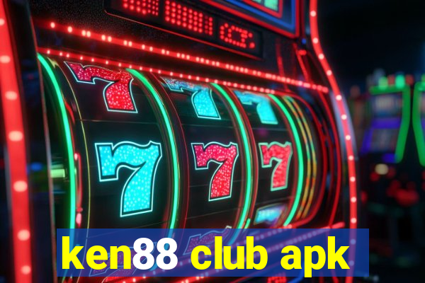 ken88 club apk