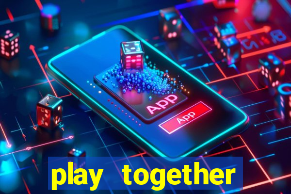 play together online miễn phí