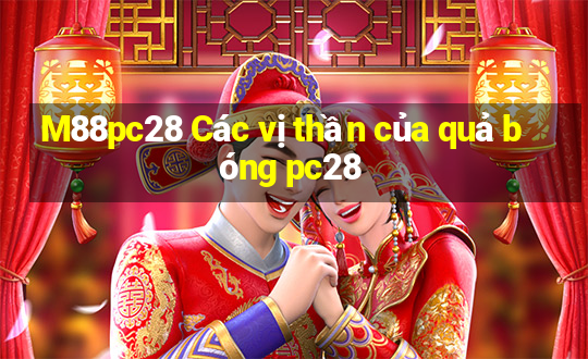 M88pc28 Các vị thần của quả bóng pc28