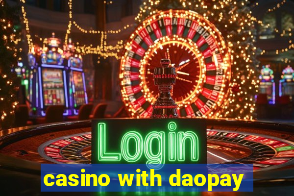 casino with daopay