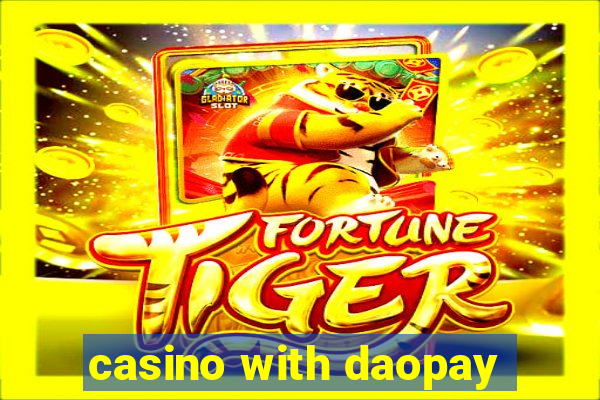 casino with daopay