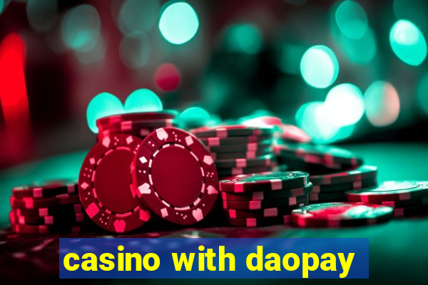 casino with daopay