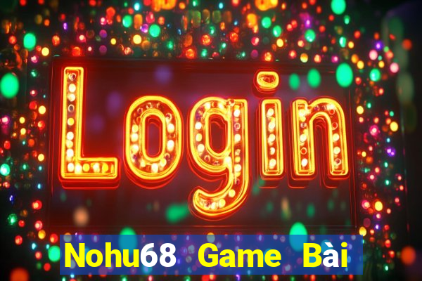 Nohu68 Game Bài Xì Dách