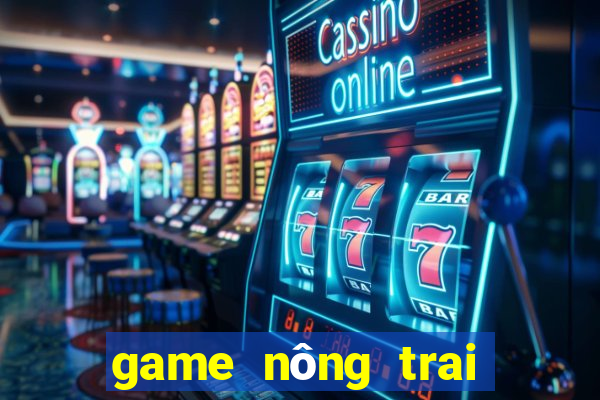 game nông trai vui ve