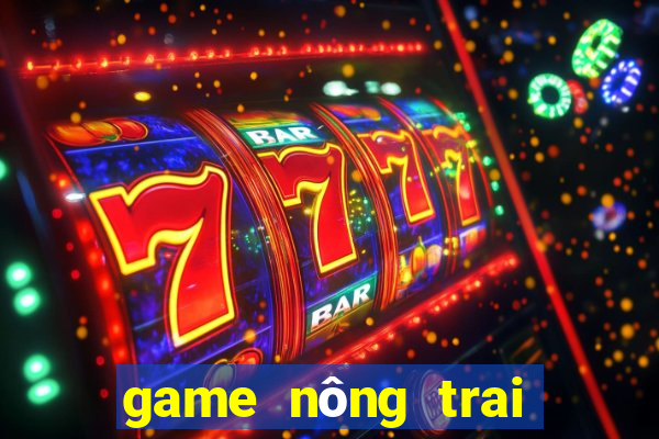 game nông trai vui ve