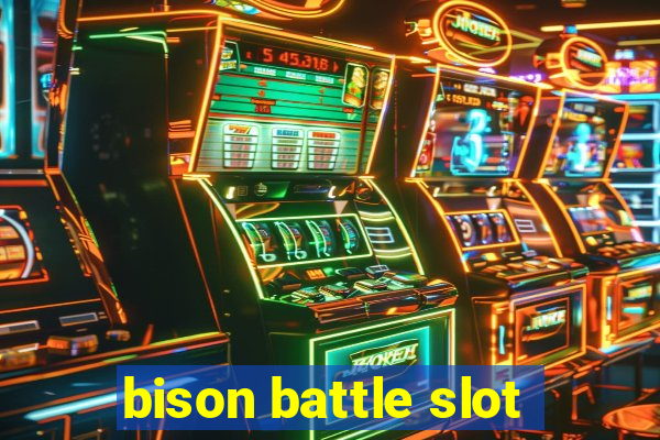 bison battle slot