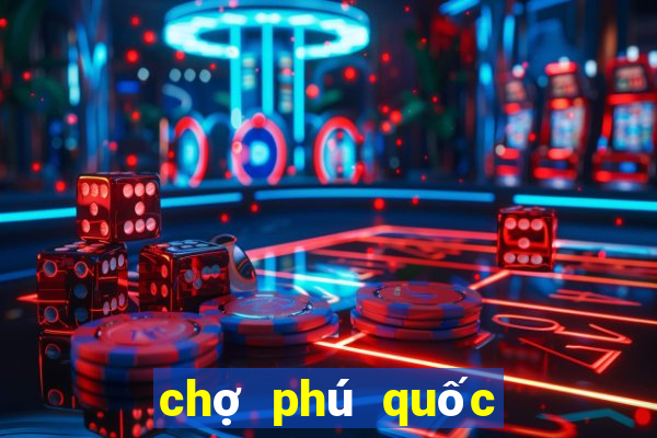 chợ phú quốc - mua bán online